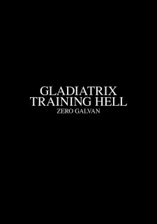 Zero Galvan- Gladiatrix Training Hell image 03