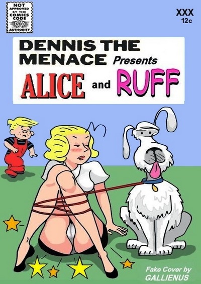 Porn Comics - Dennis the Menace presents Alice and ruff porn comics 8 muses